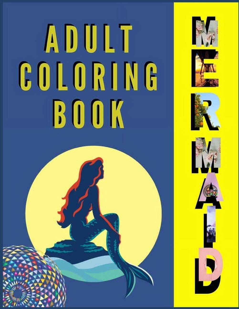 Adult Coloring Book (MERMAID): The Ultimate Relaxation and stress relieve mermaid coloring book (Paperback)