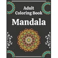 thumbnail image 1 of Adult Coloring Book Mandala: Great Collection Of Mandalas To Color, To Shift Your Focus onto Something Fun And New. (Paperback), 1 of 1