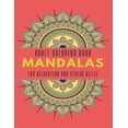 thumbnail image 1 of Adult Coloring Book Mandalas for Relaxation and Stress Relief : 50 Big and beautiful Mandalas to Color for Relaxation And Stress, Adult Coloring Book with Fun (Paperback), 1 of 1