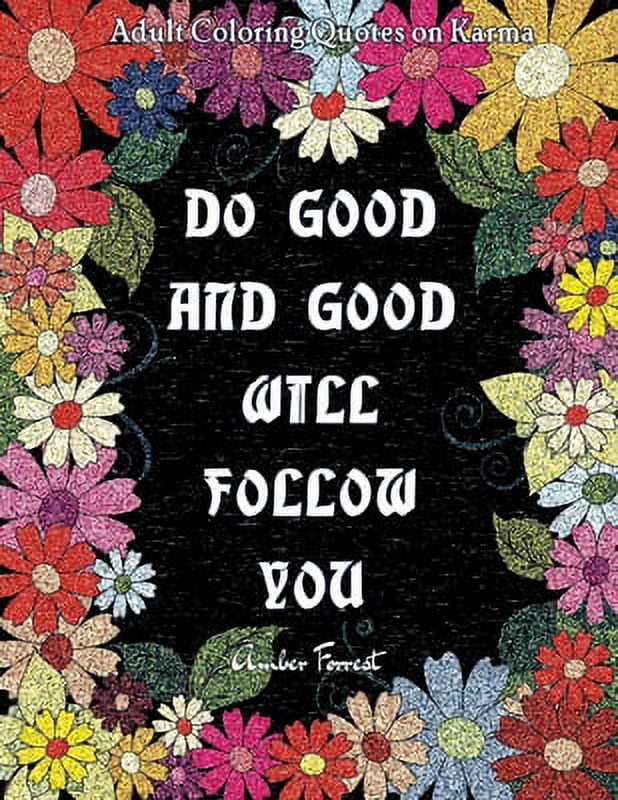 Adult Coloring Book Quotes: Adult Coloring Quotes on Karma - Do Good ...