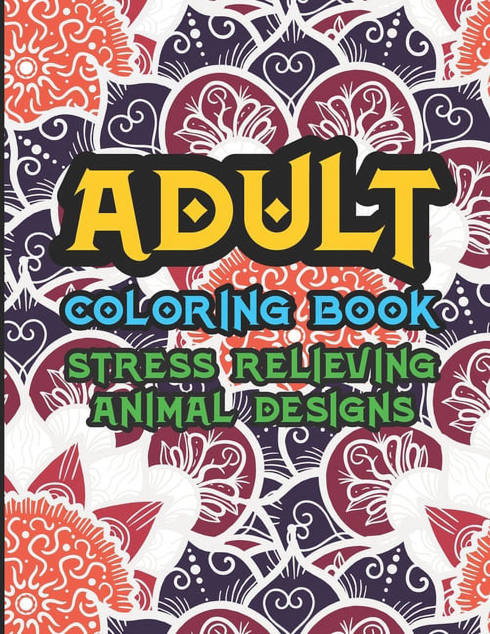 Adult Coloring Book Stress Relieving Animal Designs: Stress Relief ...