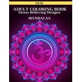 thumbnail image 1 of Adult Coloring Book: Stress Relieving Designs Mandalas Coloring Book For Adults (Paperback), 1 of 1