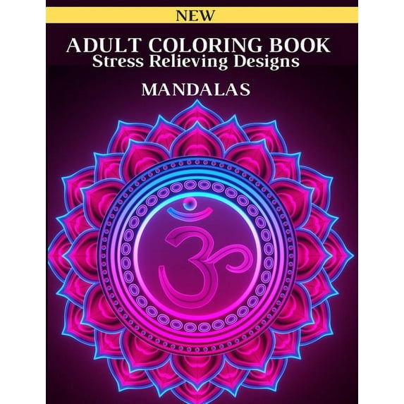 Adult Coloring Book: Stress Relieving Designs Mandalas Coloring Book For Adults (Paperback)