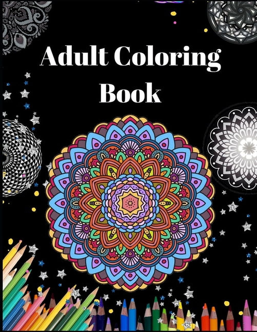 Adult Coloring Book: Ultimate mandalas adult coloring book for Relaxation and stress relieve (Paperback)