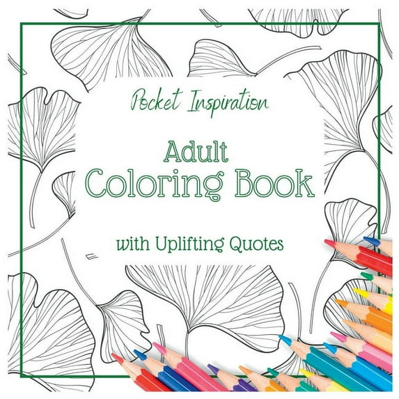 Adult Coloring Book With Uplifting Quotes: Pocket Inspiration, (Paperback)