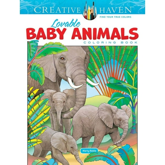 Adult Coloring Books: Animals Creative Haven Lovable Baby Animals Coloring Book, (Paperback)