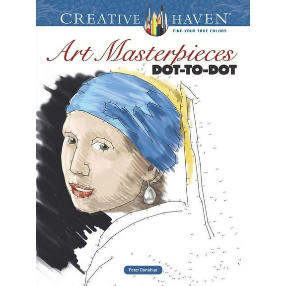 Adult Coloring Books: Art & Design Creative Haven Art Masterpieces Dot-To-Dot, (Paperback)