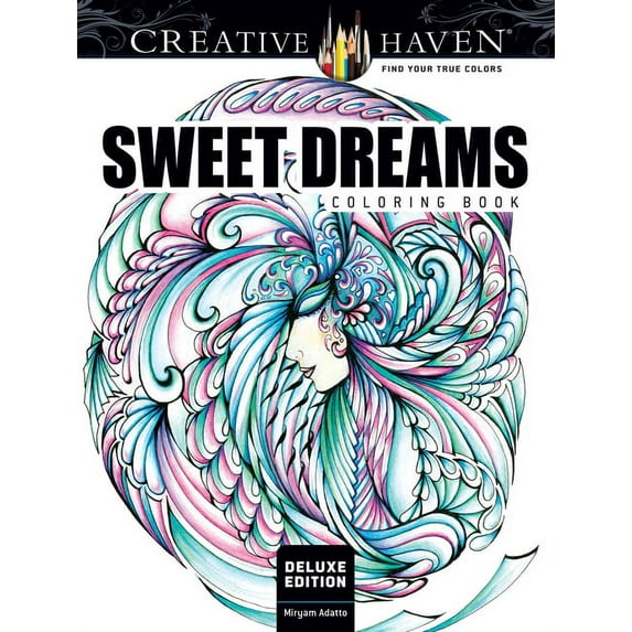 Adult Coloring Books: Calm Creative Haven Deluxe Edition Sweet Dreams Coloring Book, (Paperback)
