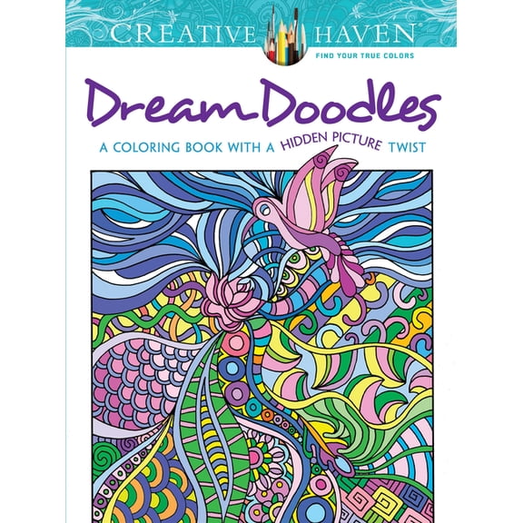 Adult Coloring Books: Calm Creative Haven Dream Doodles: A Coloring Book with a Hidden Picture Twist, (Paperback)