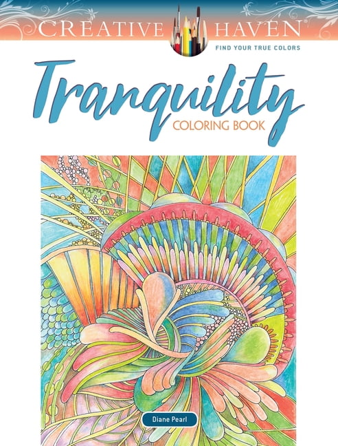 DIANE PEARL Adult Coloring Books: Calm Creative Haven Tranquility Coloring Book, (Paperback)
