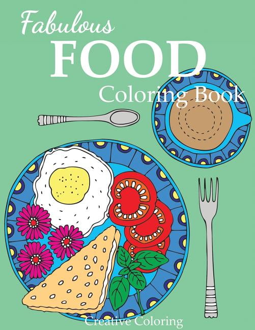 Adult Coloring Books: Fabulous Food Coloring Book (Paperback) - Walmart.com