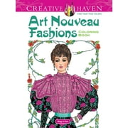 DOVER FARMS Adult Coloring Books: Fashion: Creative Haven Art Nouveau Fashions Coloring Book (Edition 1) (Paperback)