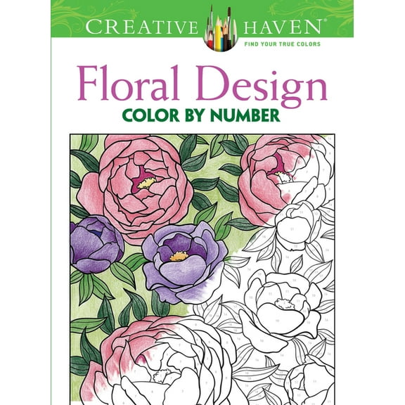 Adult Coloring Books: Flowers & Plants Creative Haven Floral Design Color by Number Coloring Book, (Paperback)