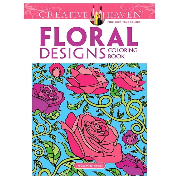 Adult Coloring Books: Flowers & Plants Creative Haven Floral Designs Coloring Book, (Paperback)
