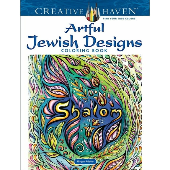 Adult Coloring Books: Holidays & Celebrations: Creative Haven Artful Jewish Designs Coloring Book (Paperback)
