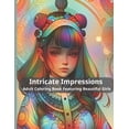 thumbnail image 1 of Adult Coloring Books: Intricate Impressions Adult Coloring Book Featuring Beautiful Girls (Paperback), 1 of 1