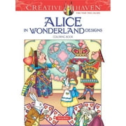 MARTY NOBLE Adult Coloring Books: Literature Creative Haven Alice in Wonderland Designs Coloring Book, (Paperback)