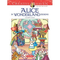 Adult Coloring Books: Literature Creative Haven Alice in Wonderland Designs Coloring Book, (Paperback)