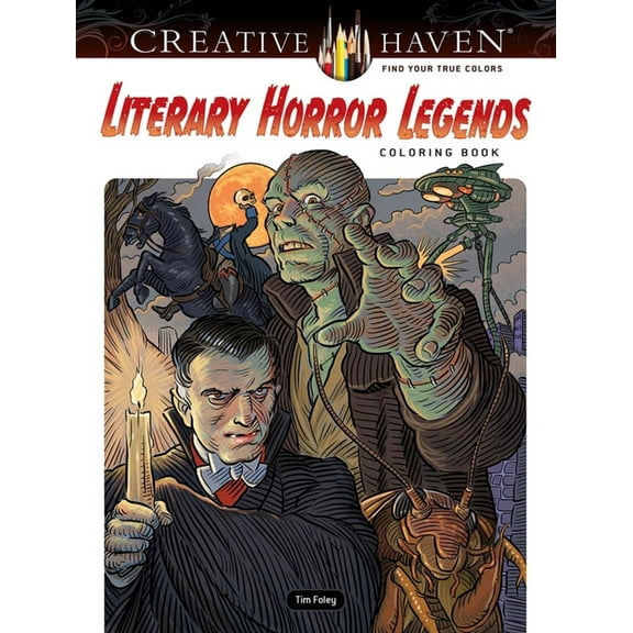 Adult Coloring Books: Literature Creative Haven Literary Horror Legends Coloring Book, (Paperback)