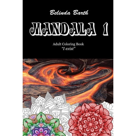 Adult Coloring Books: Mandala 1: Adult Coloring Book "I exist" (Paperback)