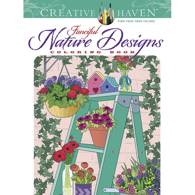 Adult Coloring Books: Nature Creative Haven Fanciful Nature Designs Coloring Book, (Paperback)