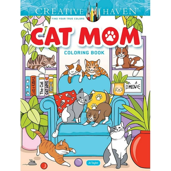 Adult Coloring Books: Pets Creative Haven Cat Mom Coloring Book, (Paperback)