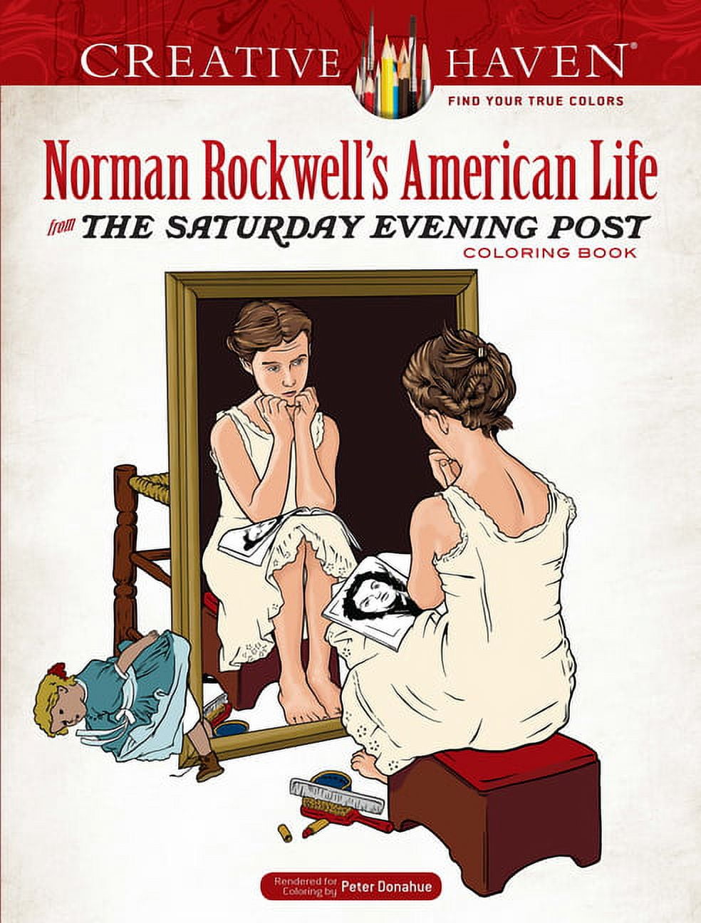 NORMAN ROCKWELL; PETER DONAHUE Adult Coloring Books: USA Creative Haven Norman Rockwell's American Life from the Saturday Evening Post Coloring Book, (Paperback)