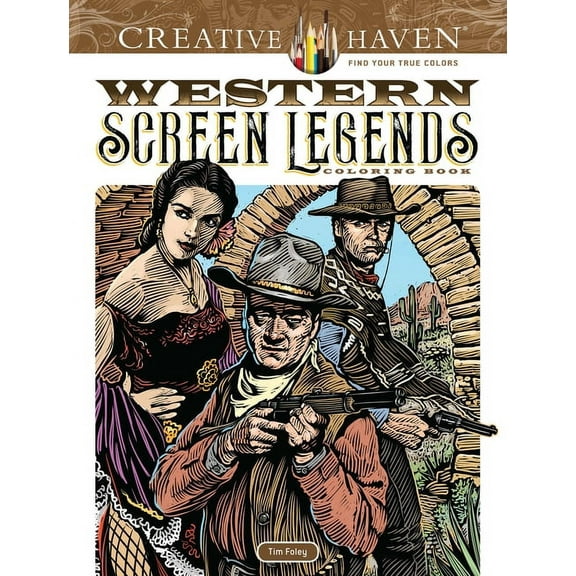Adult Coloring Books: USA Creative Haven Western Screen Legends Coloring Book, (Paperback)