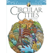 Adult Coloring Books: World & Travel: Creative Haven Circular Cities Coloring Book (Paperback)
