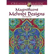 Adult Coloring Books: World & Travel Creative Haven Magnificent Mehndi Designs Coloring Book, (Paperback)