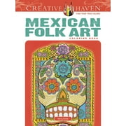 Adult Coloring Books: World & Travel: Creative Haven Mexican Folk Art Coloring Book (Paperback)