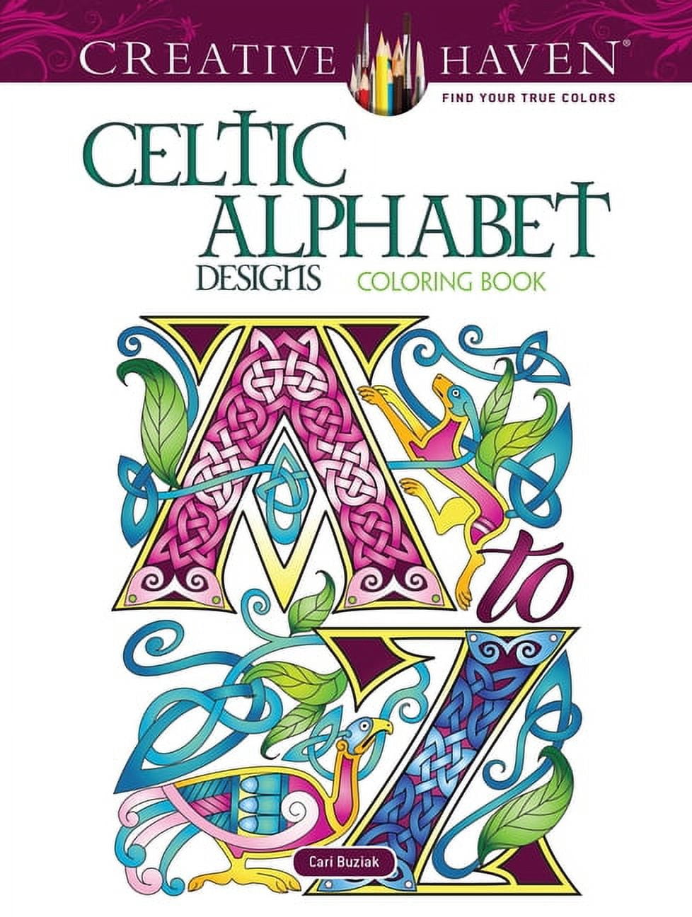 CARI BUZIAK Adult Coloring Books: World & Travel Creative Haven Celtic Alphabet Designs Coloring Book, (Paperback)