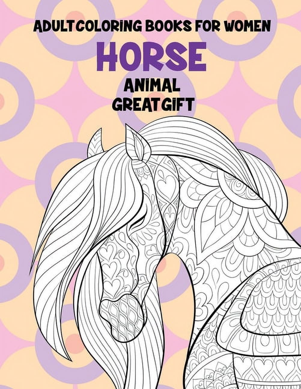 Adult Coloring Books for Women Great Gift - Animal - Horse (Paperback) 