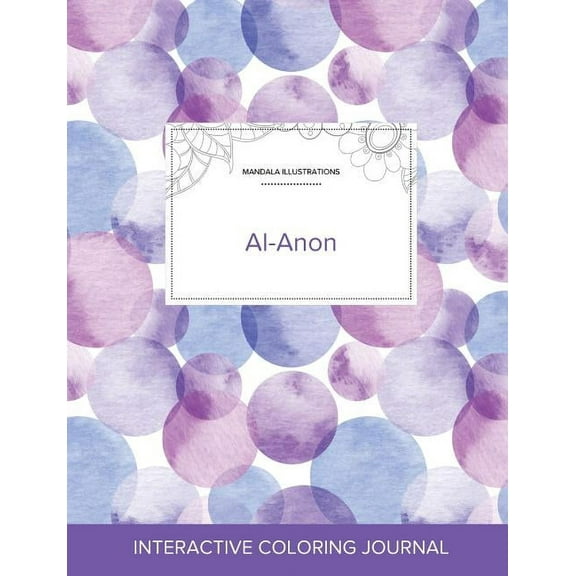 Adult Coloring Journal: Al-Anon (Mandala Illustrations, Purple Bubbles) (Paperback)