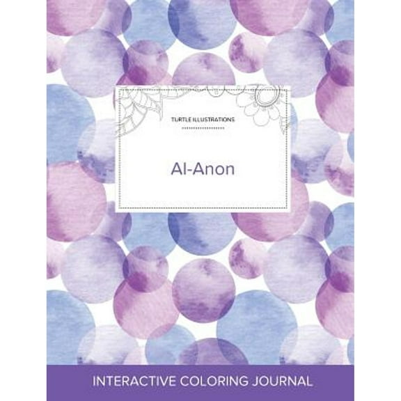 Adult Coloring Journal: Al-Anon (Turtle Illustrations, Purple Bubbles) (Paperback)