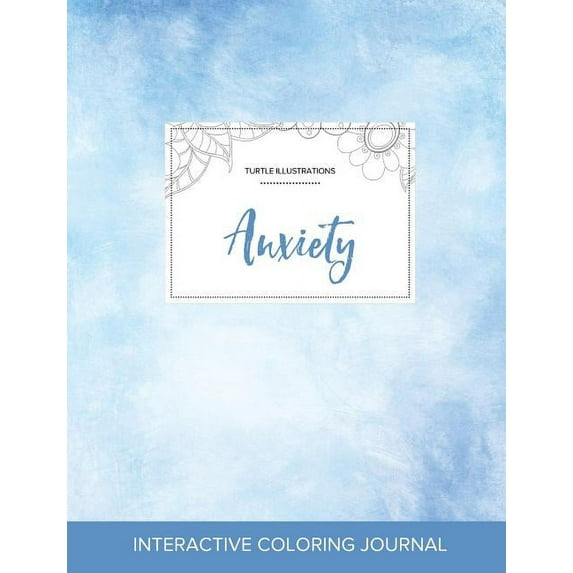 Adult Coloring Journal: Anxiety (Turtle Illustrations, Clear Skies) (Paperback)