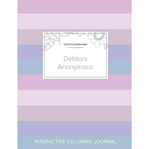 Adult Coloring Journal : Debtors Anonymous (Turtle Illustrations, Pastel Stripes) (Paperback)