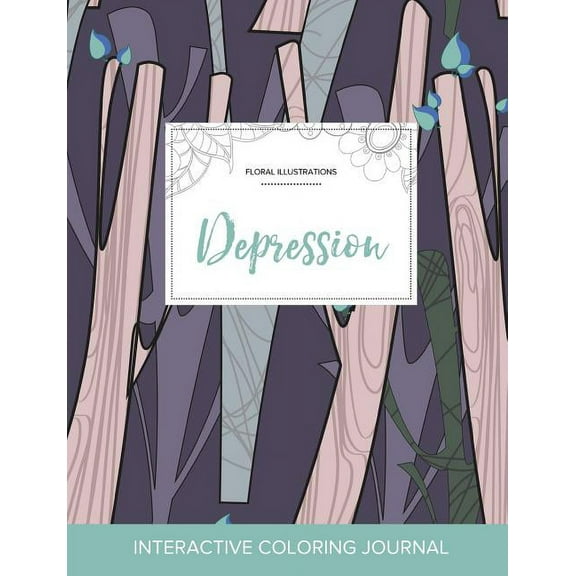 Adult Coloring Journal: Depression (Floral Illustrations, Abstract Trees) (Paperback)