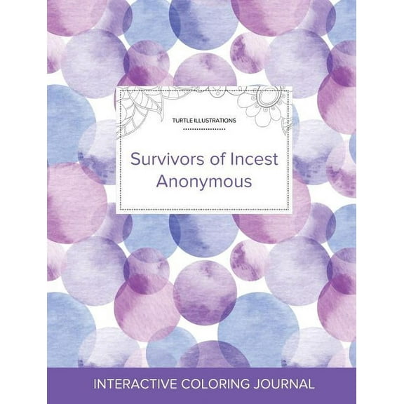 Adult Coloring Journal: Survivors of Incest Anonymous (Turtle Illustrations, Purple Bubbles) (Paperback)