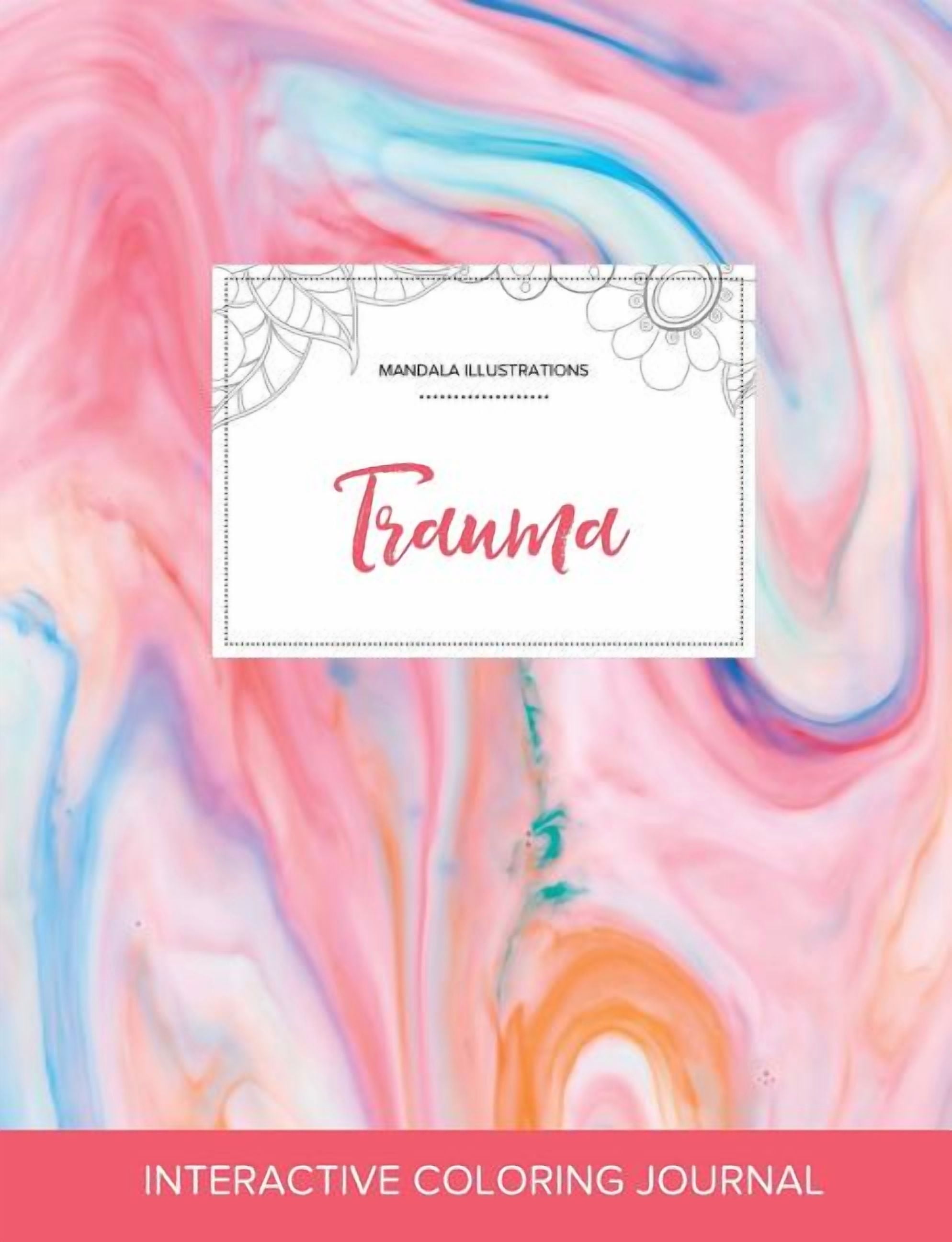 Adult Coloring Journal Trauma (Mandala Illustrations, Bubblegum