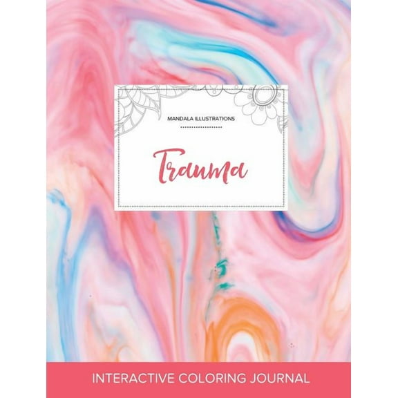 Adult Coloring Journal: Trauma (Mandala Illustrations, Bubblegum) (Paperback)