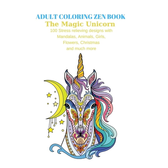 Adult Coloring Zen Book : The Magic Unicorn (Paperback)