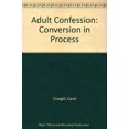 thumbnail image 1 of Pre-Owned Adult Confession: Conversion in Process 9780697020307, 1 of 1