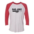 thumbnail image 1 of Adult Dad Joke Loading Funny Father's Day 3/4 sleeve T-Shirt, 1 of 1
