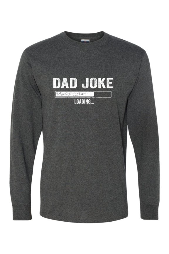 Adult Dad Joke Loading Funny Father's Day Long Sleeve T-Shirt