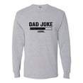 thumbnail image 1 of Adult Dad Joke Loading Funny Father's Day Long Sleeve T-Shirt, 1 of 1