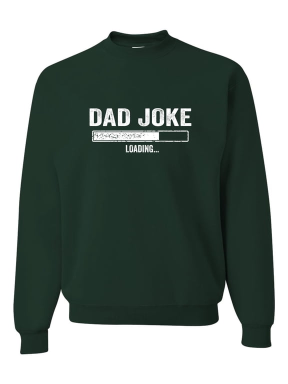Adult Dad Joke Loading Funny Father's Day Sweatshirt Crewneck