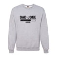 thumbnail image 1 of Adult Dad Joke Loading Funny Father's Day Sweatshirt Crewneck, 1 of 1