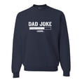 thumbnail image 1 of Adult Dad Joke Loading Funny Father's Day Sweatshirt Crewneck, 1 of 1