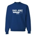 thumbnail image 1 of Adult Dad Joke Loading Funny Father's Day Sweatshirt Crewneck, 1 of 1